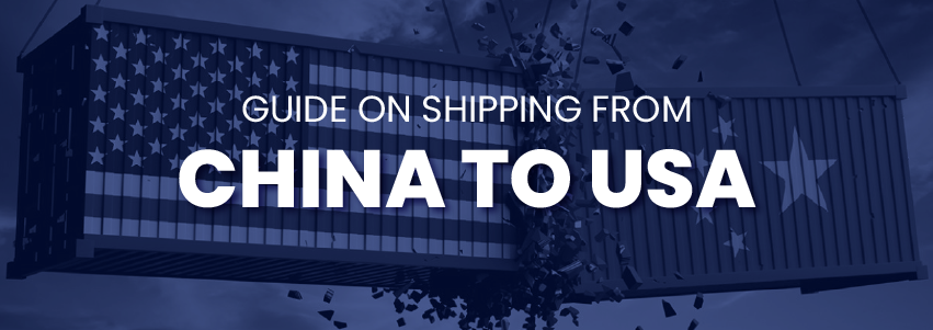 Shipping from China to USA: Ultimate Guide