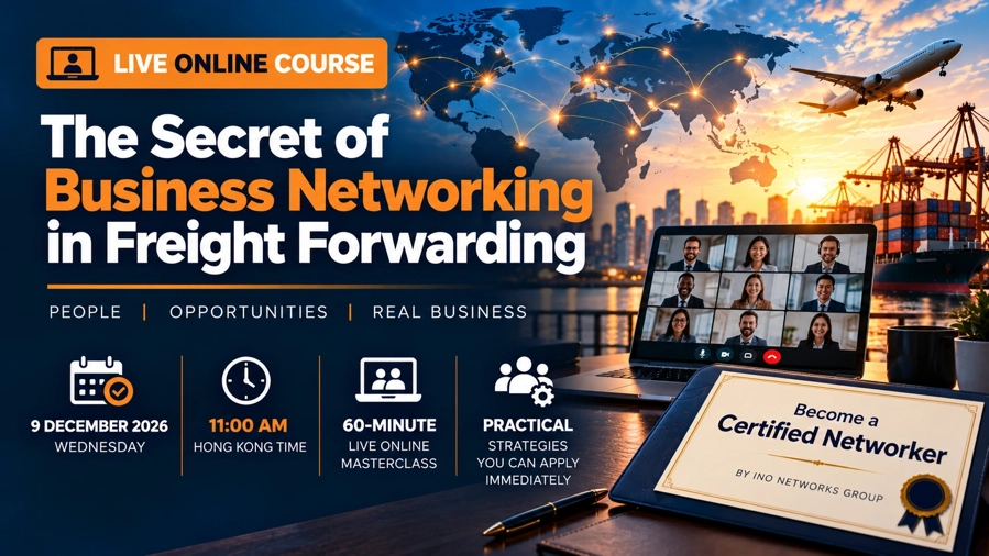 The Secret of Business Networking in Freight Forwarding 60-Minute Live Online Masterclass