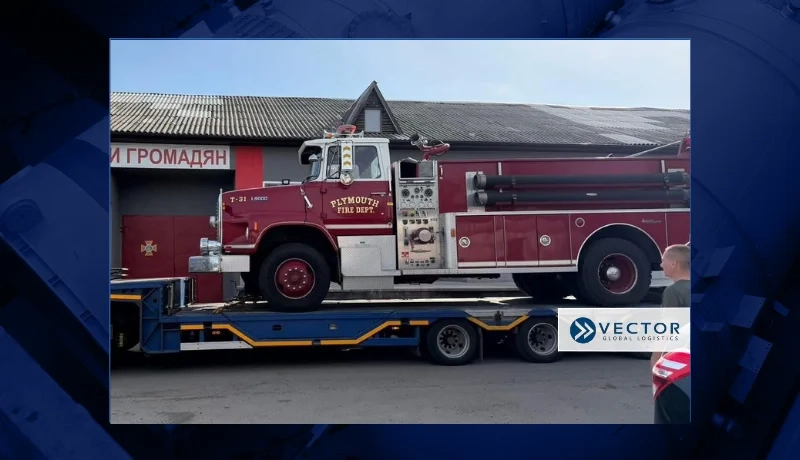 Vector Global Logistics Delivers Humanitarian Fire Truck to Ukraine