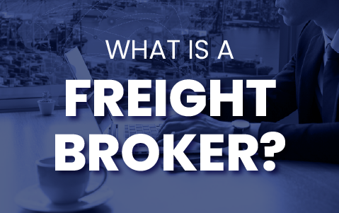What is a Freight Broker?