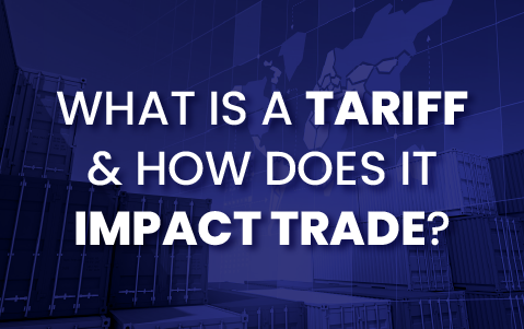 What is a Tariff and How Does it Impact Trade?