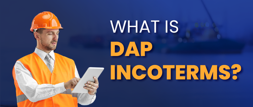 What is DAP Incoterms?