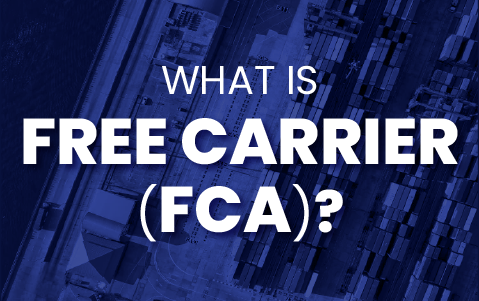 What Is Free Carrier (FCA)?