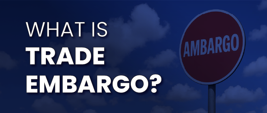 What is a Trade Embargo?