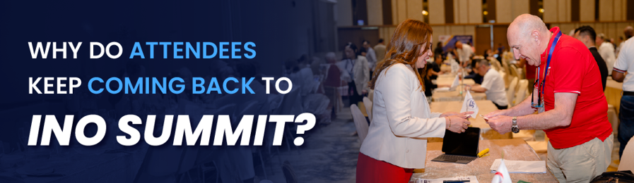 Why Do Attendees Keep Coming Back to INO Summit?